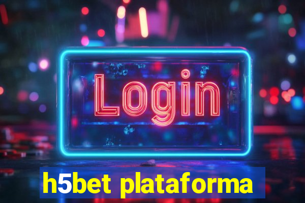 h5bet plataforma